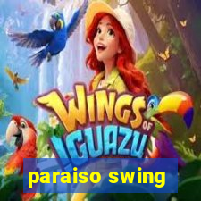 paraiso swing